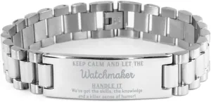 epic Watchmaker Gifts, Watchmaker Ladder Stainless Steel Bracelet, Keepsake Gifts For Watchmaker, Birthday Christmas Gifts for Coworkers Keep calm and let the Watchmaker handle it. We've got th