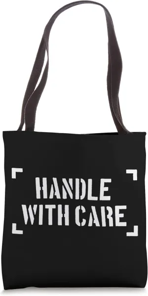 Funny Handle With Care Caution Fragile Human Being Tote Bag