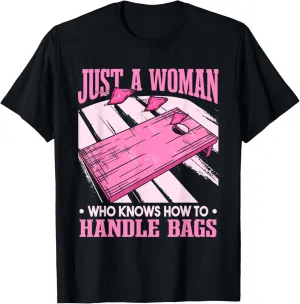 Just A Woman Who Knows How To Handle Bags Cornhole T-Shirt