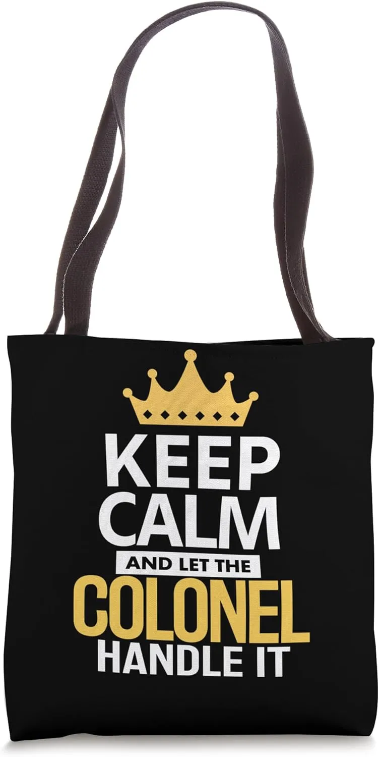 Keep Calm Let the Colonel Handle It Tote Bag