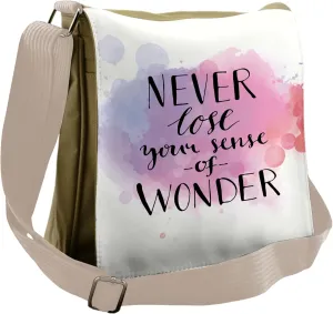 Lunarable Saying Messenger Bag, Never Lose Your Wonder, Unisex Cross-body