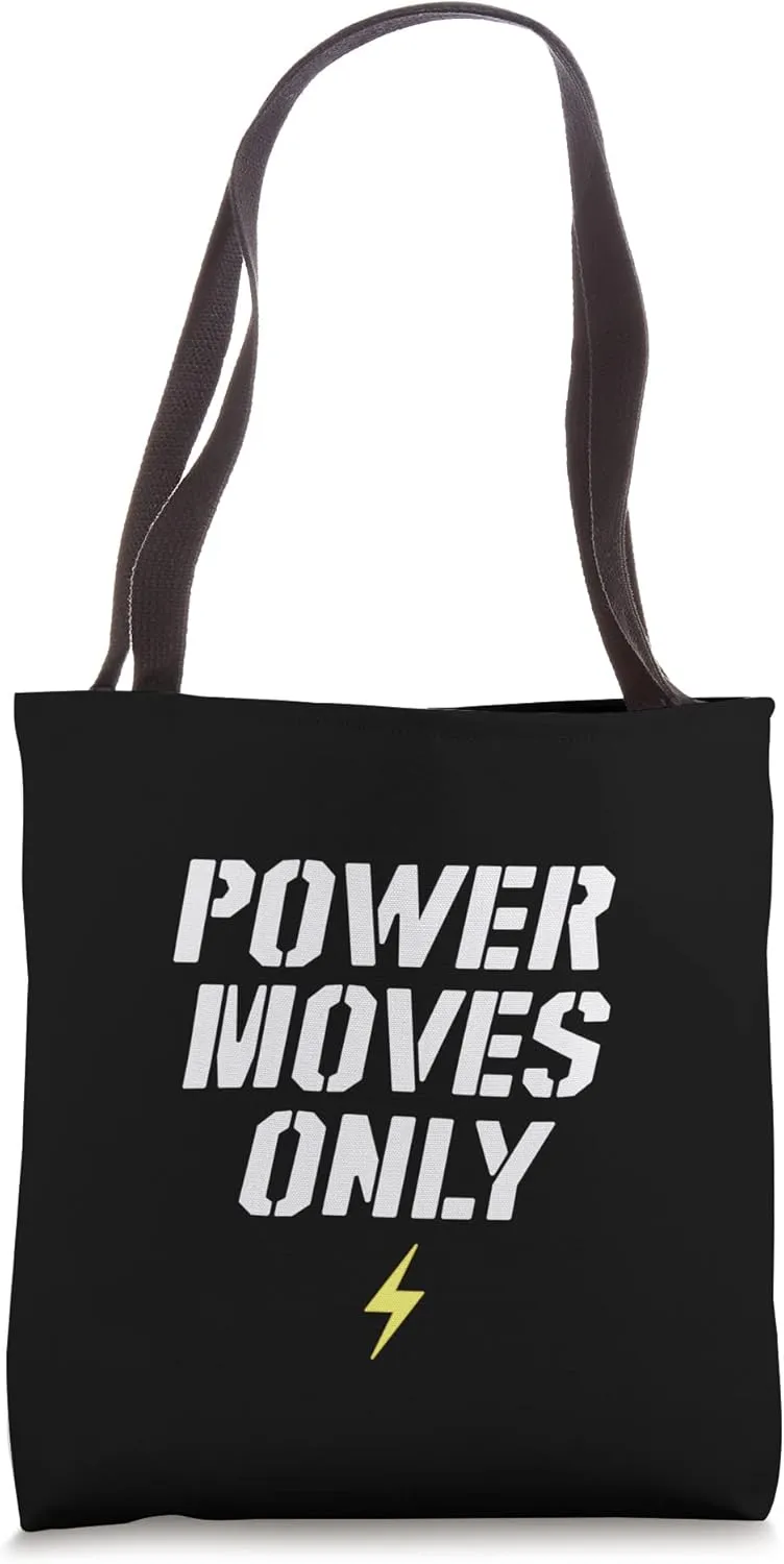 power moves only - fringe minority Tote Bag