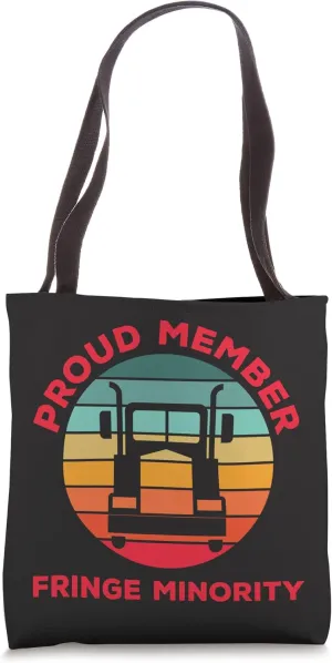 Proud Member Fringe Minority Canadian Truckers Canada Truck Tote Bag