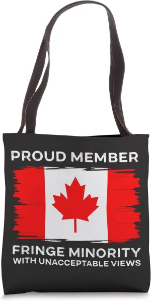 Proud Member Fringe Minority With Unacceptable Views Trucker Tote Bag