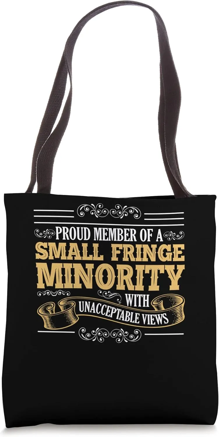 Proud Member of a small fringe Minority Road Transporter Tote Bag