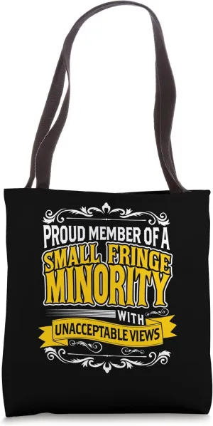 Proud Member of a small fringe Minority Road Transporter Tote Bag