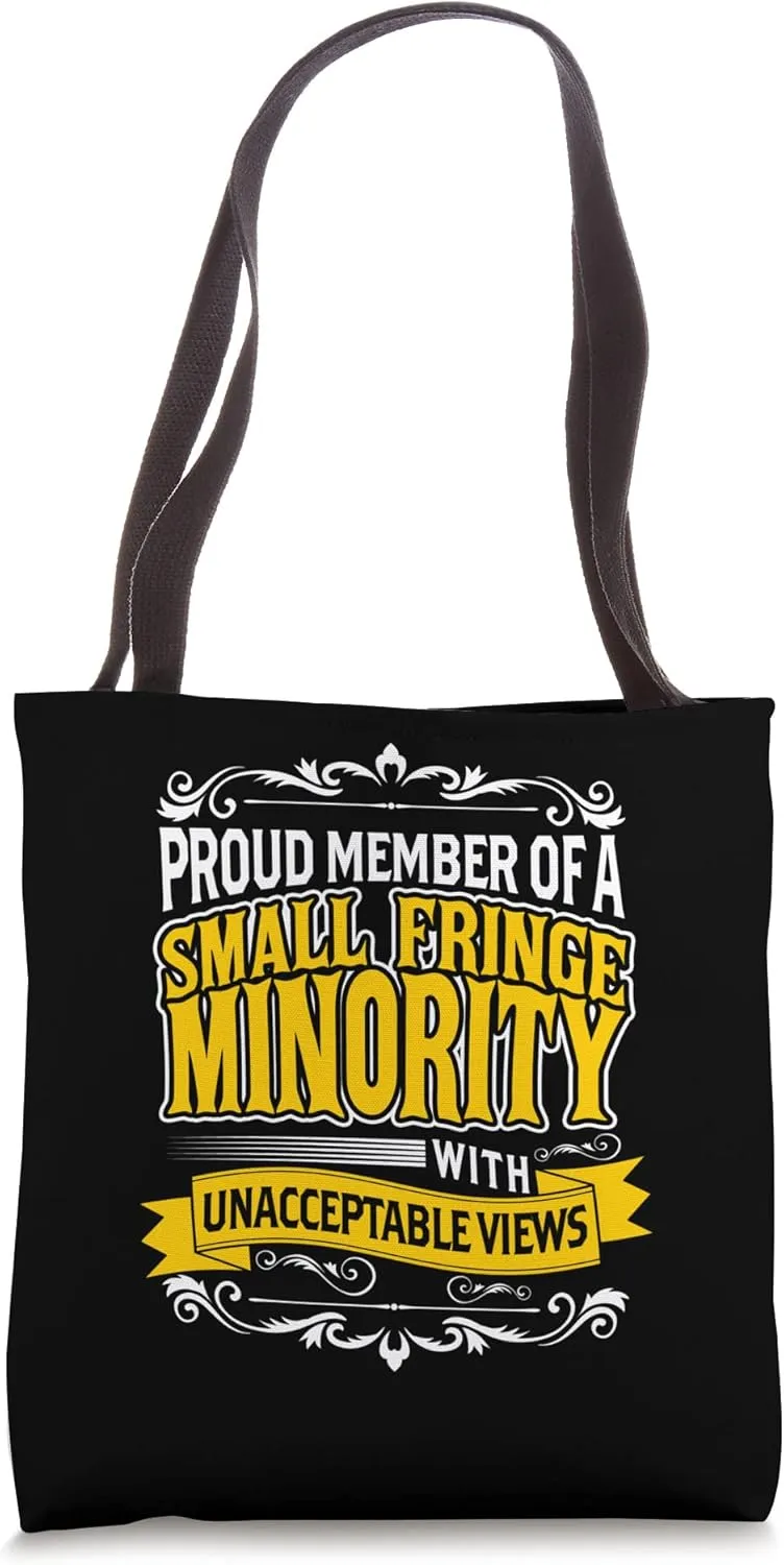 Proud Member of a small fringe Minority Road Transporter Tote Bag