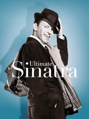 Ultimate Sinatra: 100 Songs Celebrating 100 Years