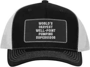 World's Okayest Well-Point Pumping Supervisor - Leather Black Patch Engraved Trucker Hat